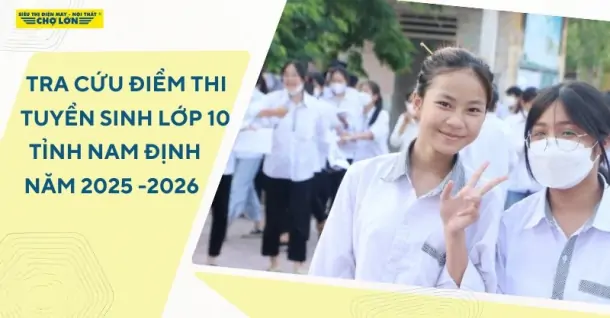 Tra cứu điểm thi tuyển sinh lớp 10 Nam Định 2025-2026
