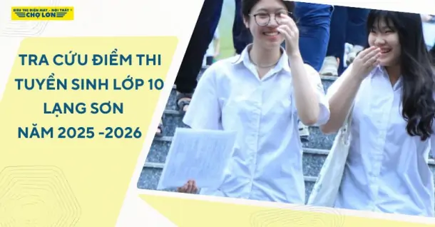 Tra cứu điểm thi tuyển sinh lớp 10 Lạng Sơn năm học 2025–2026