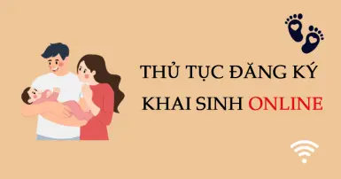 Hướng dẫn thủ tục làm giấy khai sinh online tại Cổng dịch vụ công quốc gia