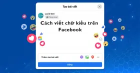 Cách viết chữ kiểu trên Facebook để tạo bài viết nổi bật
