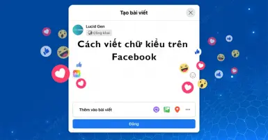 Cách viết chữ kiểu trên Facebook để tạo bài viết nổi bật