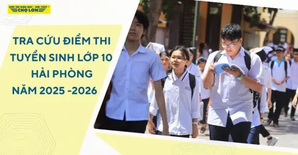 Tra cứu điểm thi tuyển sinh lớp 10 Hải Phòng năm học 2025–2026