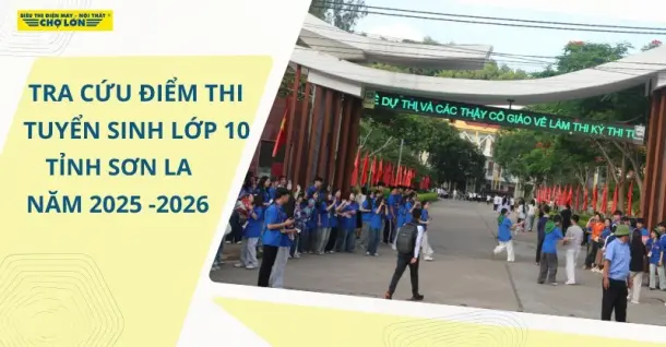 Tra cứu điểm thi tuyển sinh lớp 10 Sơn La năm học 2025-2026