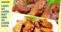 Cách làm cánh gà chiên mật ong và chiên coca đổi vị độc đáo