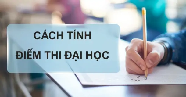 Hướng dẫn chi tiết cách tính điểm thi đại học năm 2025: cập nhật quy chế mới nhất