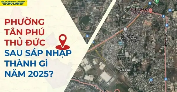 Phường Tân Phú, TP Thủ Đức sáp nhập thành gì sau 2025?