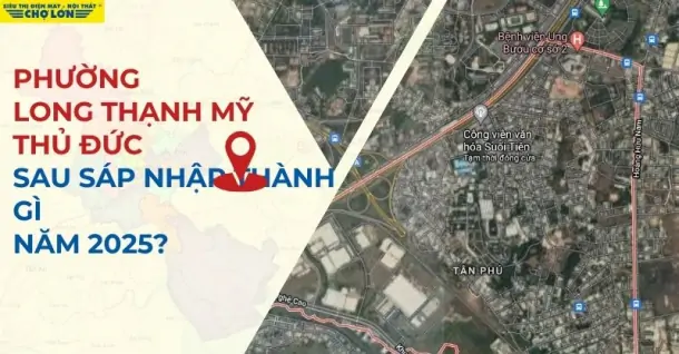 Phường Long Thạnh Mỹ, Thủ Đức sáp nhập thành gì sau 2025?