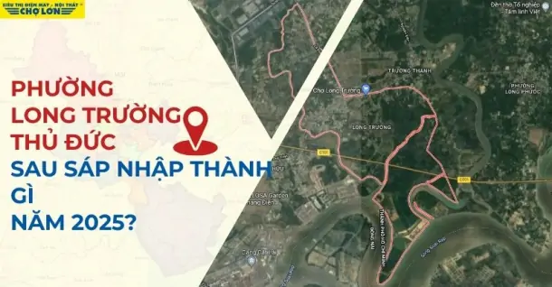 Phường Long Trường, TP. Thủ Đức sáp nhập thành gì sau 2025?