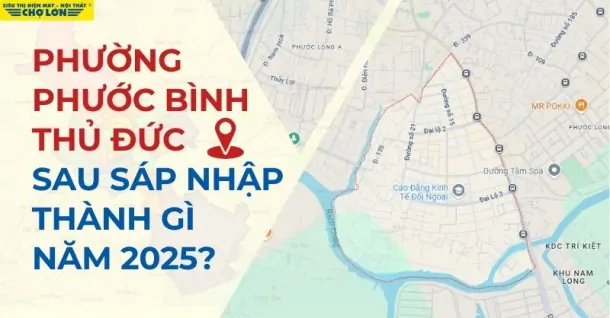 Phường Phước Bình, TP Thủ Đức sáp nhập thành gì sau 2025