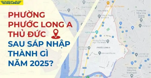 Phường Phước Long A, TP Thủ Đức sáp nhập thành gì sau 2025?