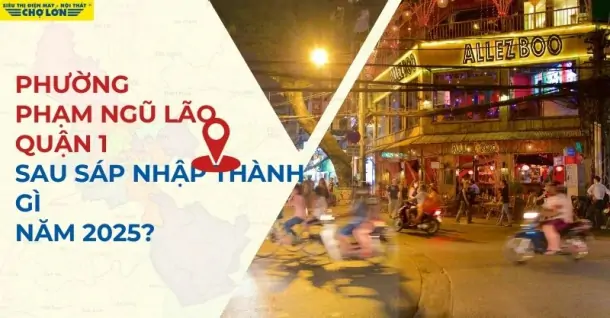Phường Phạm Ngũ Lão, Quận 1, TP HCM sáp nhập thành gì sau 2025?