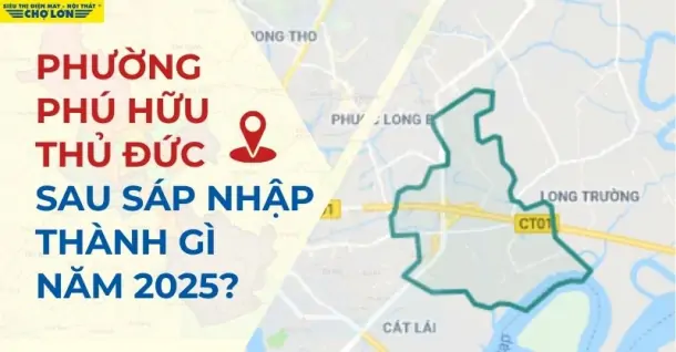 Phường Phú Hữu, TP Thủ Đức sáp nhập thành gì sau 2025?