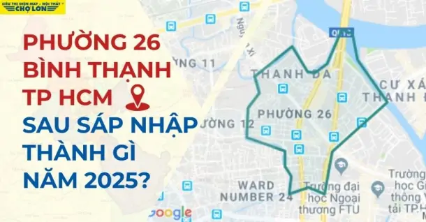 Phường 26, Bình Thạnh, TP HCM sáp nhập thành gì sau 2025