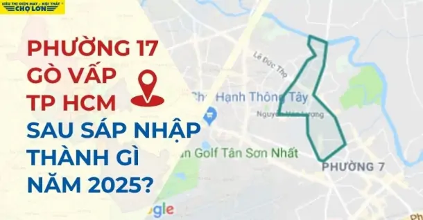 Phường 17, Quận Gò Vấp, TP.HCM sáp nhập thành gì sau 2025
