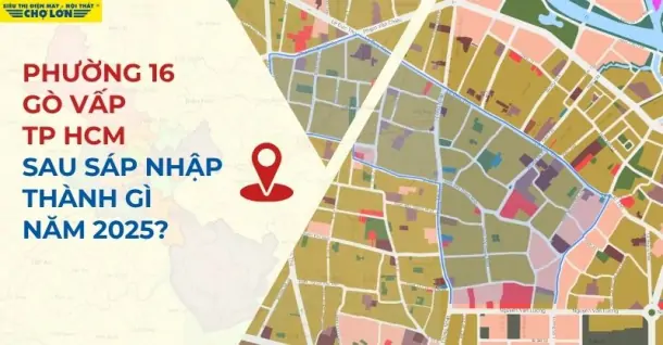 Phường 16, Quận Gò Vấp, TP HCM sáp nhập thành gì sau 2025?