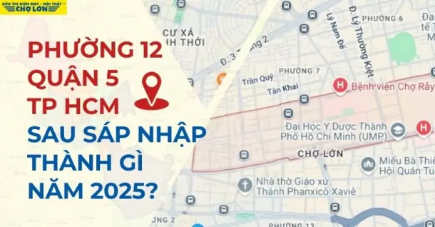 Phường 12, Quận 5, TP. HCM sáp nhập thành gì sau 2025?