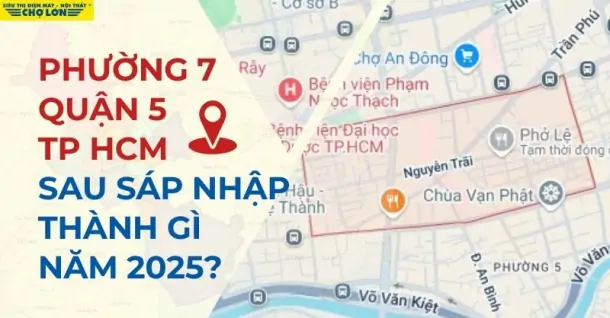 Phường 7, Quận 5, TP. HCM sáp nhập thành gì mới nhất 2025?