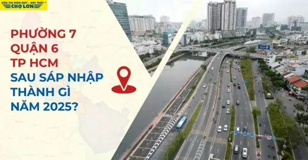 Phường 7, Quận 6, TP HCM sáp nhập thành gì sau 2025