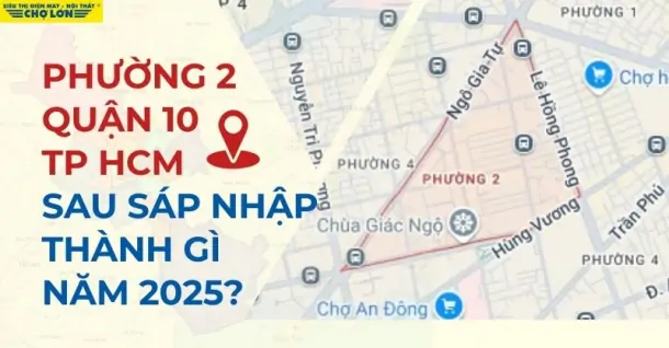 Phường 2, Quận 10, TP HCM sáp nhập thành gì sau 2025
