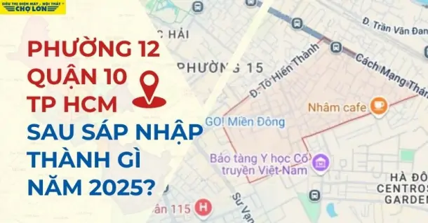 Phường 12, Quận 10, TP HCM sáp nhập thành gì sau 2025