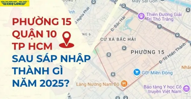 Phường 15, Quận 10, TP HCM sáp nhập thành gì sau 2025