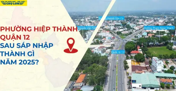 Phường Hiệp Thành, Quận 12 sáp nhập thành gì sau 2025