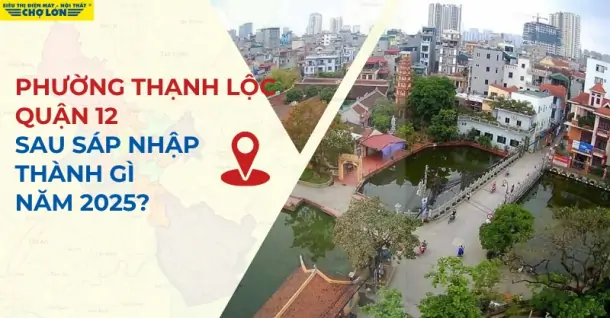 Phường Thạnh Lộc, Quận 12 sáp nhập thành gì sau 2025