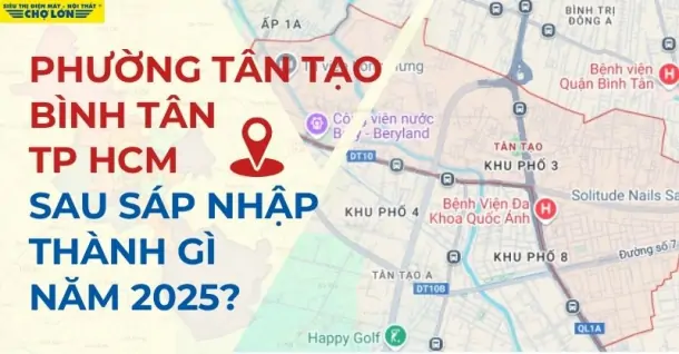 Phường Tân Tạo, Quận Bình Tân sáp nhập thành gì sau 2025?