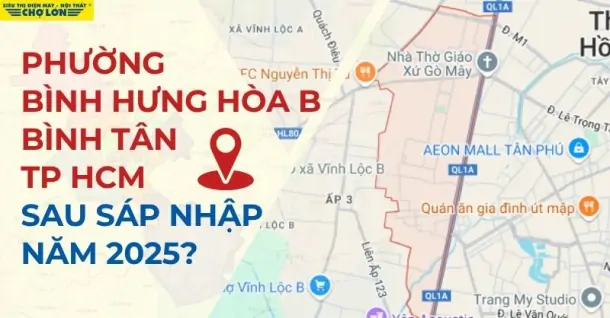 Phường Bình Hưng Hòa B, Bình Tân sáp nhập ra sao sau năm 2025?