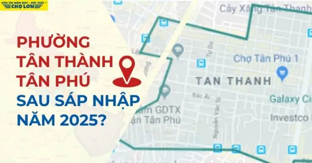 Phường Tân Thành, Quận Tân Phú sáp nhập thành gì sau 2025?