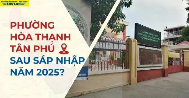 Phường Hòa Thạnh, Quận Tân Phú sáp nhập thành gì sau 2025?