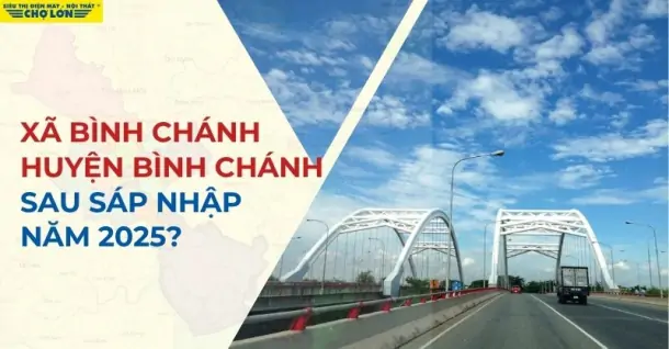 Xã Bình Chánh, huyện Bình Chánh sáp nhập ra sao sau năm 2025?
