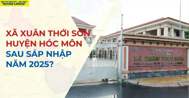 Xã Xuân Thới Sơn, Hóc Môn sáp nhập thành gì sau năm 2025?