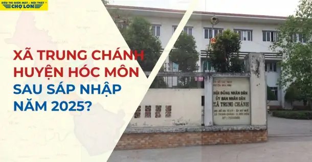 Xã Trung Chánh, huyện Hóc Môn sáp nhập thành gì sau năm 2025?