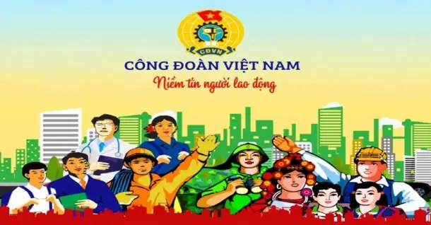 Nguồn gốc ý nghĩa Ngày thành lập Công đoàn Việt Nam