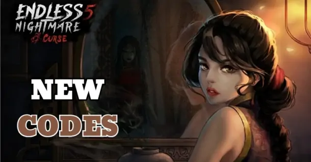 Code Endless Nightmare 5 Wiki và code mới nhất tháng 07/2025