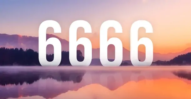 6666 có ý nghĩa gì? giải mã ý nghĩa tâm linh và phong thủy của số 6666