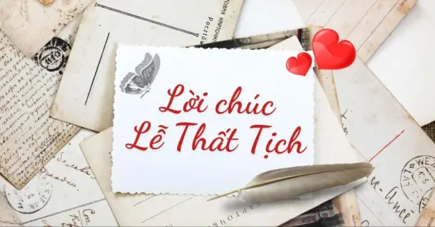 Lời chúc ngày lễ Thất Tịch 7/7 hay, ý nghĩa và dí dỏm