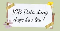 1GB Data dùng được bao lâu khi lướt Web, xem YouTube, Facebook?
