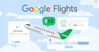 Google Flight là gì? Cách sử dụng Google Flight để săn vé máy bay giá rẻ