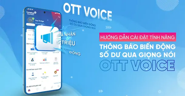 Cách bật thông báo VietinBank biến động số dư qua giọng nói OTT Voice