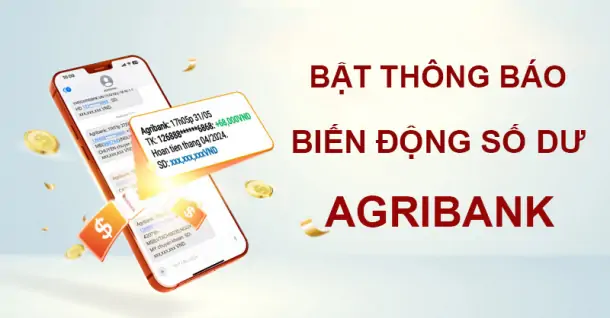 Hướng dẫn cách bật thông báo biến động số dư Agribank nhanh chóng trên điện thoại