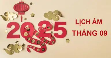 Cập nhật lịch âm tháng 9 năm 2025 - Các ngày lễ, ngày giờ hoàng đạo chi tiết