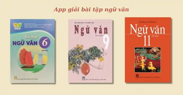 App giải bài tập Ngữ Văn - Trợ thủ học văn thông minh cho học sinh