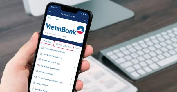 Cách xem lịch sử giao dịch VietinBank nhanh chóng và an toàn