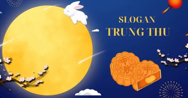 100 slogan Trung Thu hay, ý nghĩa và sáng tạo nhất 2025