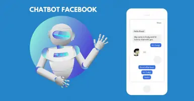 Chatbot Facebook là gì? Hướng dẫn cách tạo Chatbot fanpage Facebook miễn phí, đơn giản