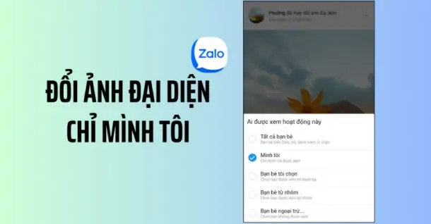 Hướng dẫn cách đổi ảnh đại diện trên Zalo mà không ai biết
