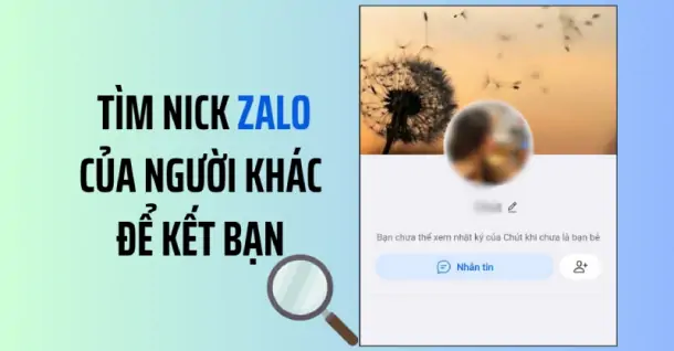Tổng hợp các cách tìm nick Zalo của người khác để kết bạn