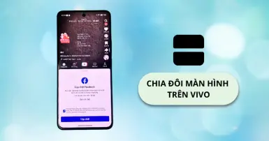 Hướng dẫn cách bật chia đôi màn hình Vivo đơn giản, nhanh chóng